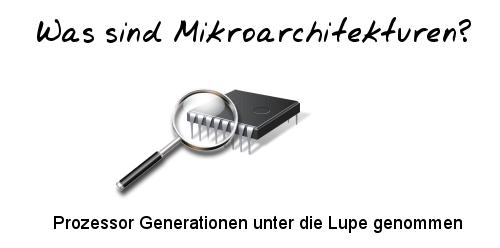 Was sind Prozessor Mikroarchitekturen